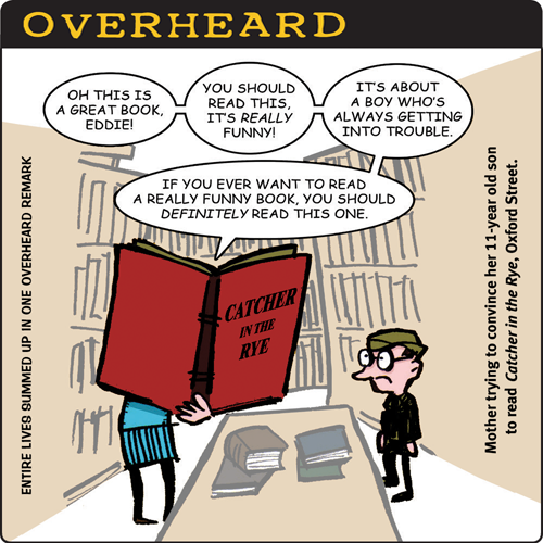 Overheard: You should read Catcher in the Rye