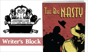 Writer's Block: The Big Nasty